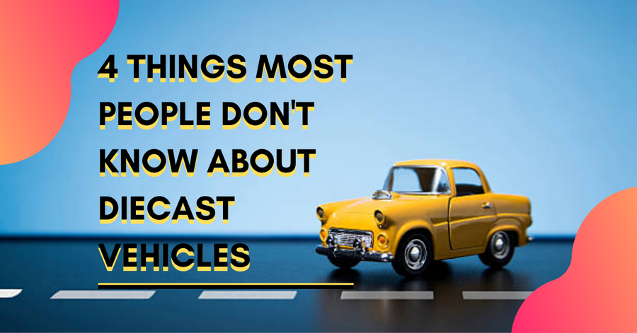 4 Things Most People Don't Know About Diecast Vehicles